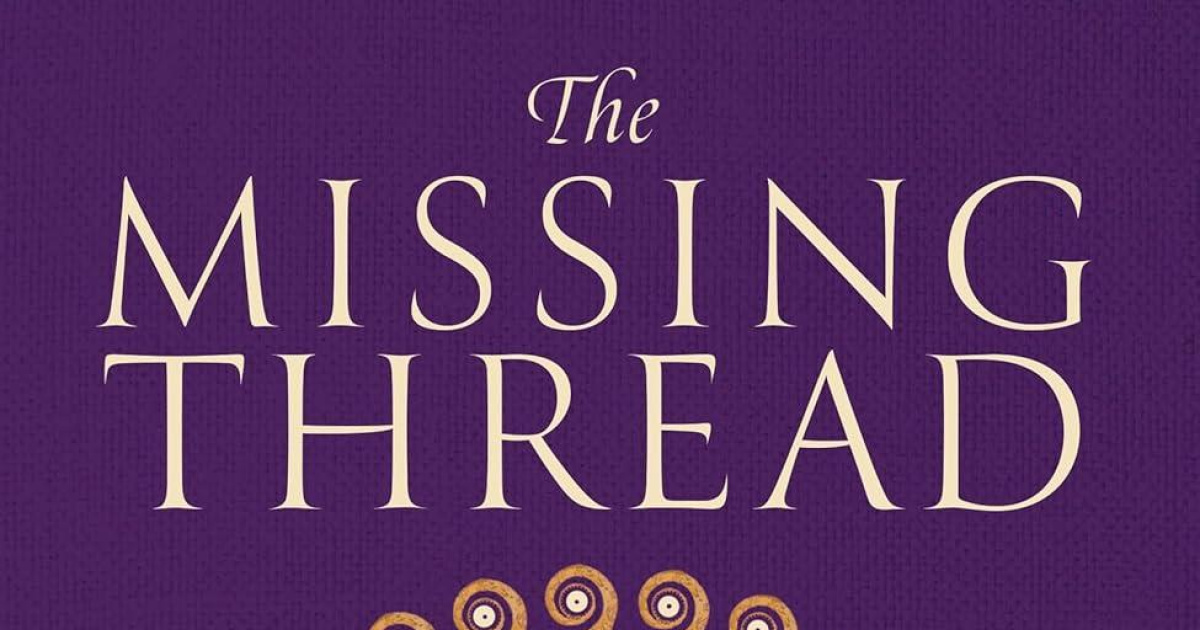 Missing Thread Definition The Missing Thread: A New History of the Ancient World Through the ...