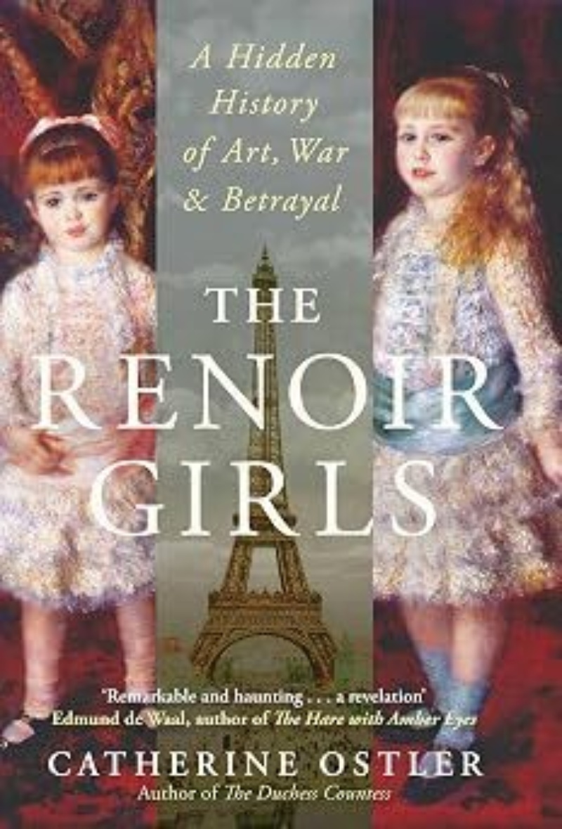 The Renoir Girls: A Hidden History of Art, War & Betrayal