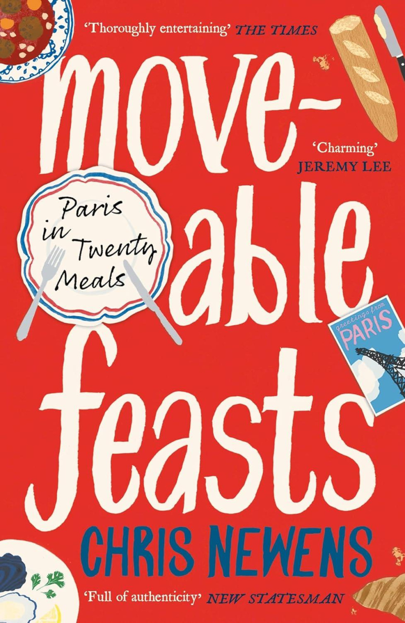 Moveable Feasts: Paris in Twenty Meals