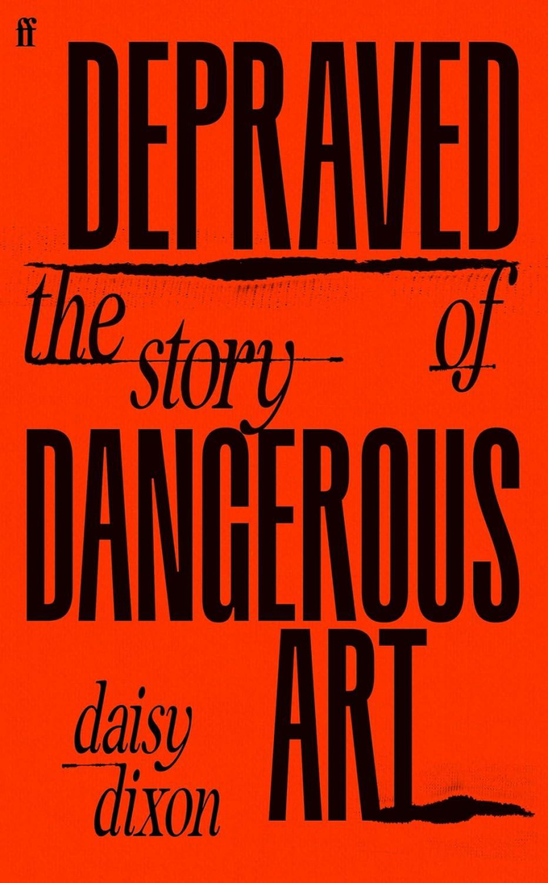 Depraved: The Story of Dangerous Art