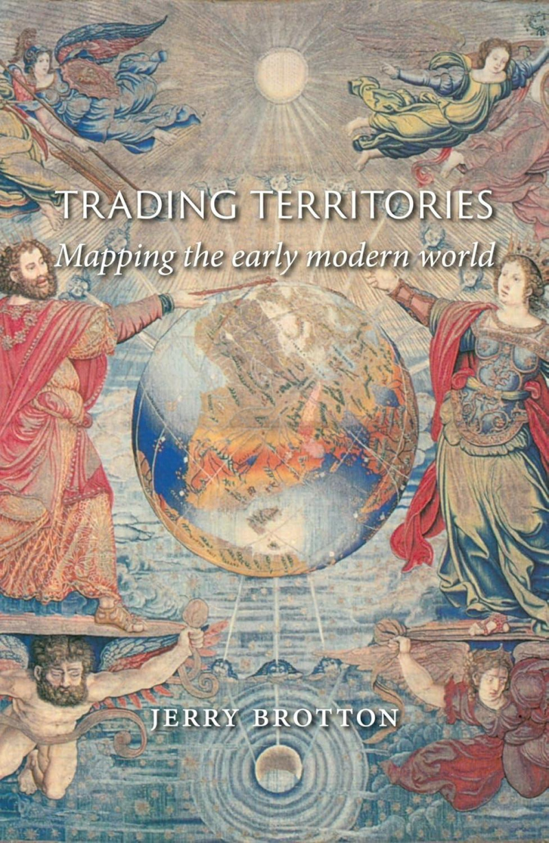 Trading Territories: Mapping the Early Modern World (Picturing History)