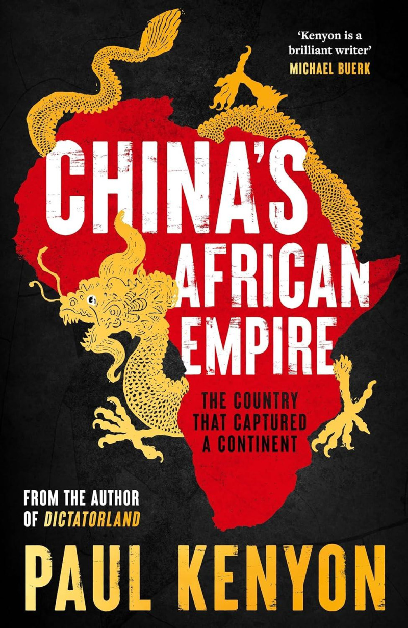 China's African Empire: The country that captured a continent